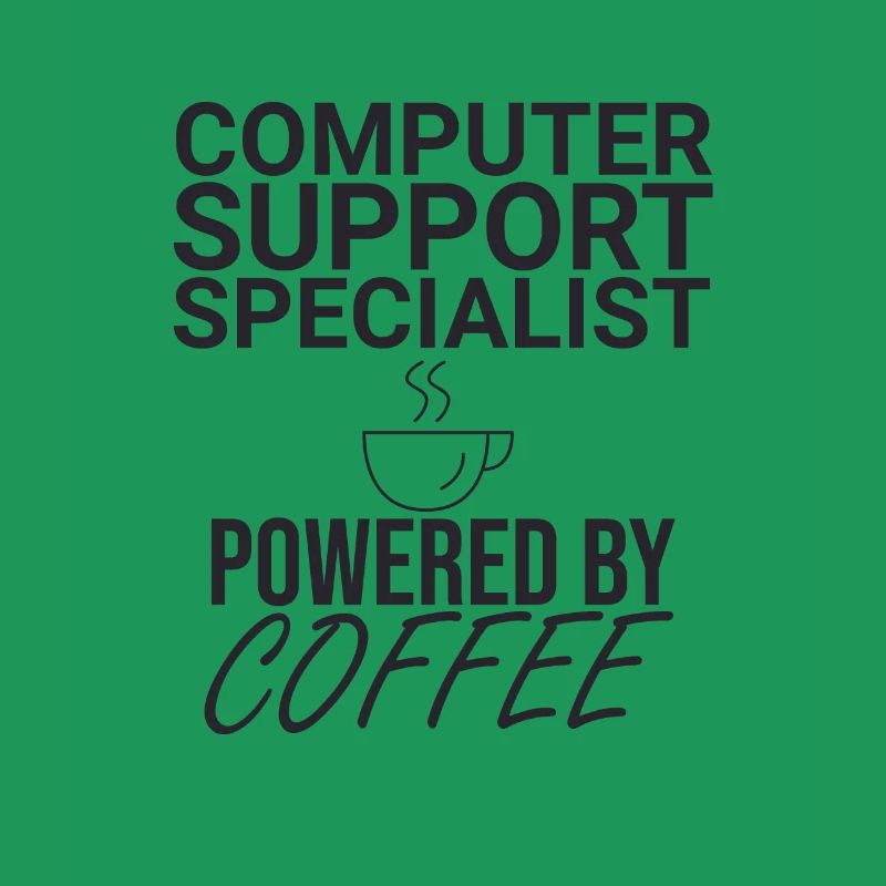 "Computer Support Specialist Coffee | IT Support"