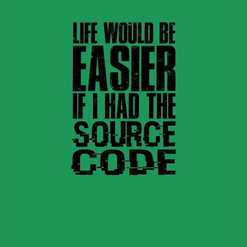 La vie serait plus facile si j’avais le code source -