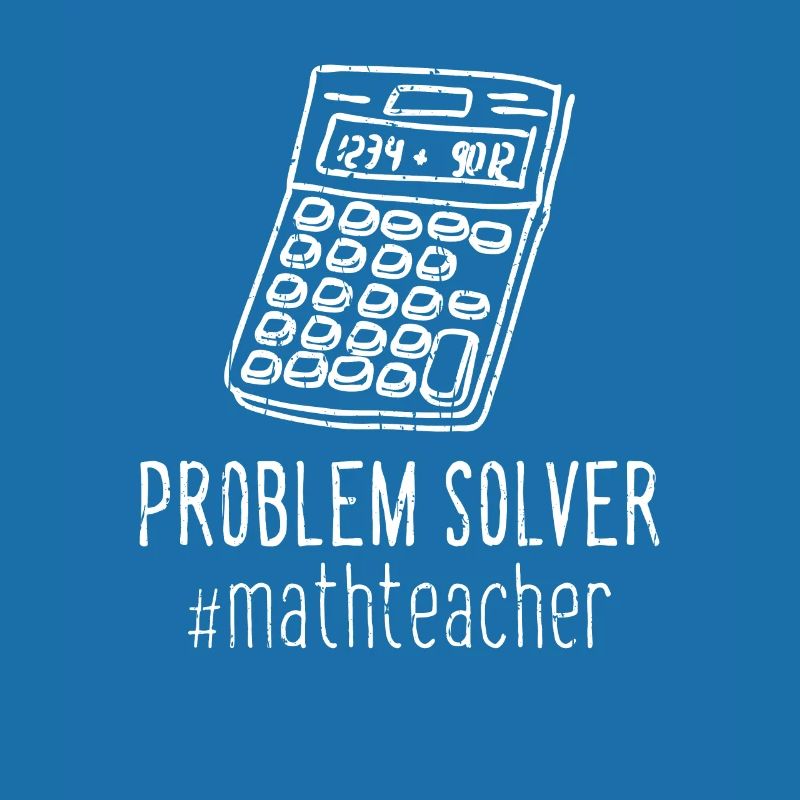 Problem Solver #mathteacher - mathematician