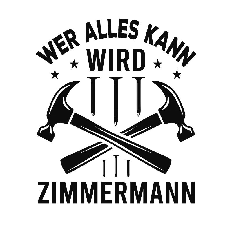 Wer Alles Kann Wird Zimmermann
