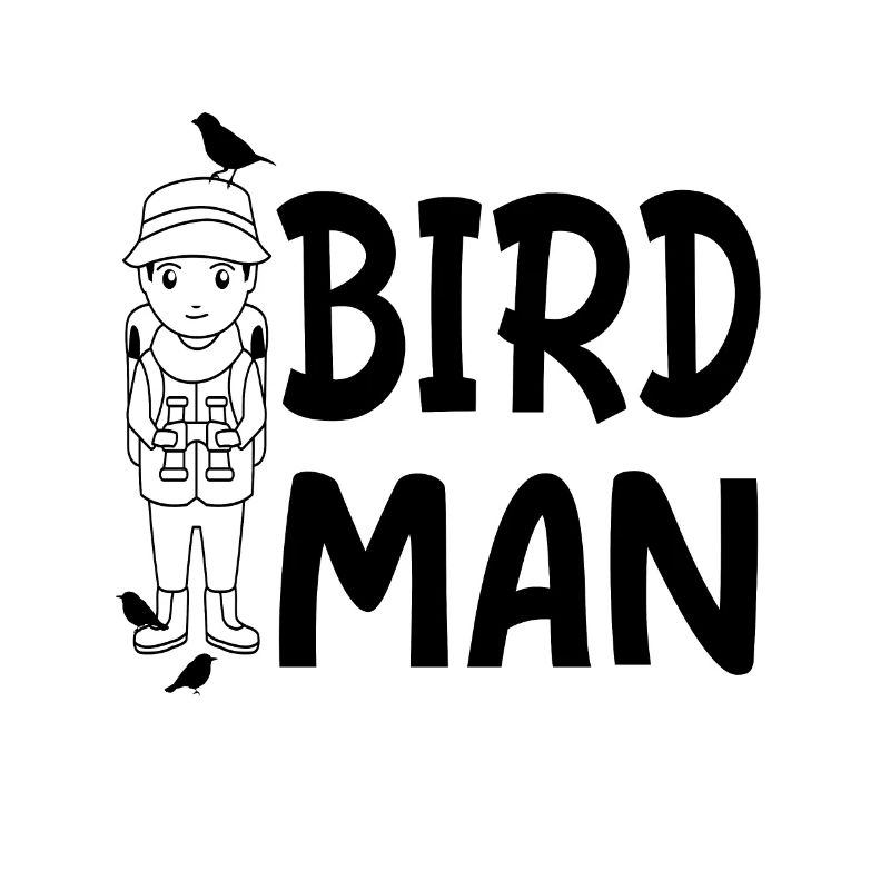 Bird Man - Bird Nerd - Bird Watcher