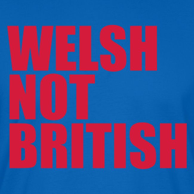 Welsh Not British