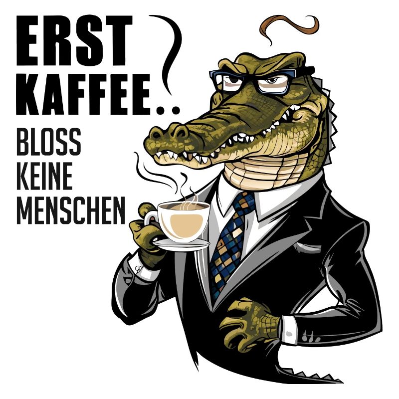 Erst Kaffee grantiges Krokodil mit Kaffeetasse