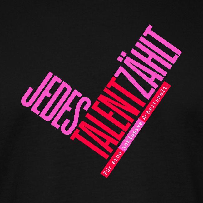 Jedes Talent zählt. Für eine inklusive Arbeitswelt