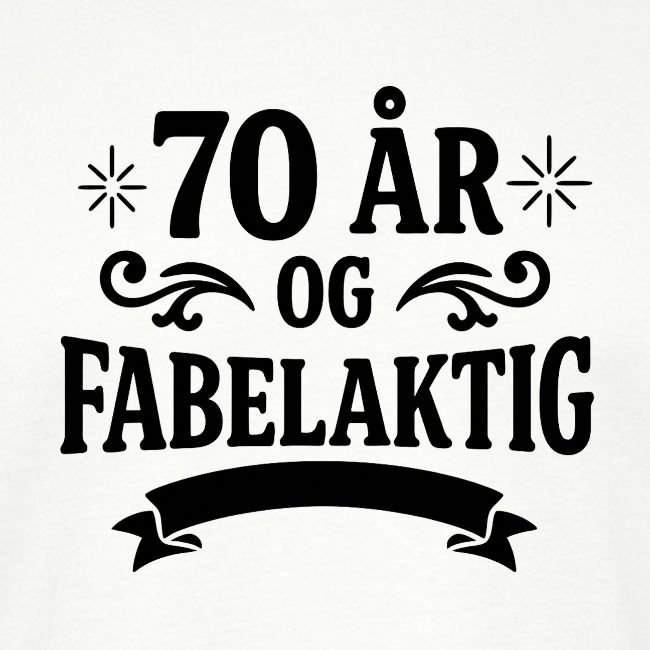 70 år og fabelaktig