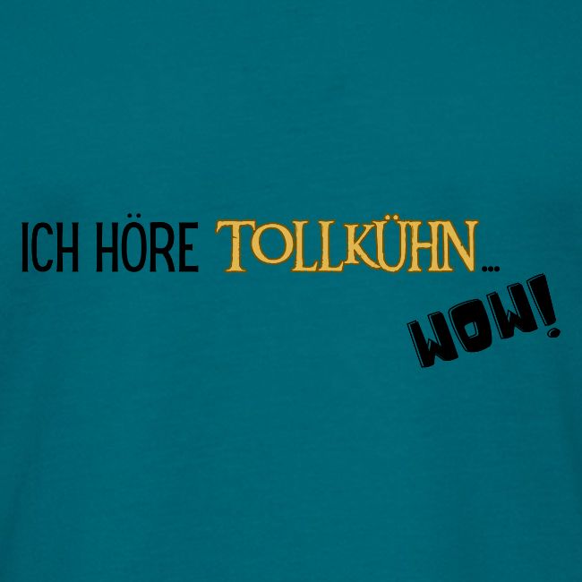 ICH HÖRE TOLLKÜHN