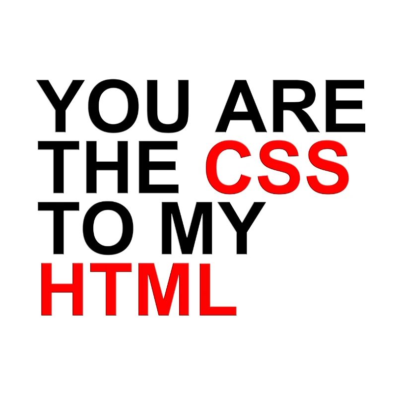 Tu es le CSS de mon HTML