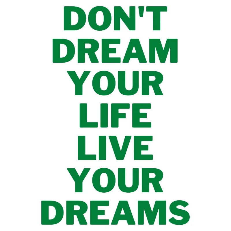 No sueñes tu vida vive tus sueños