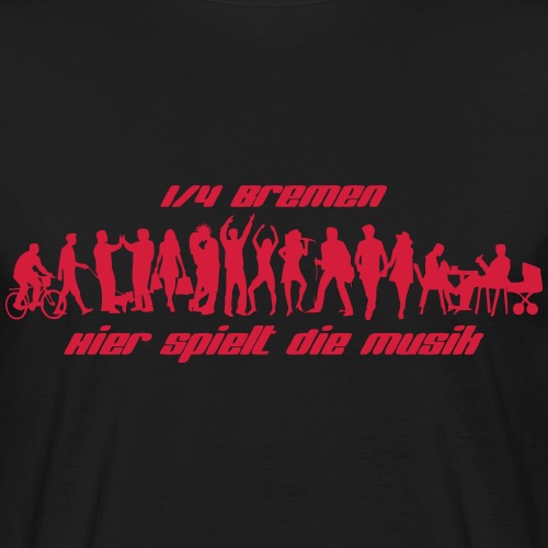 1/4 Bremen - HIER SPIELT DIE MUSIK - Männer Bio-T-Shirt