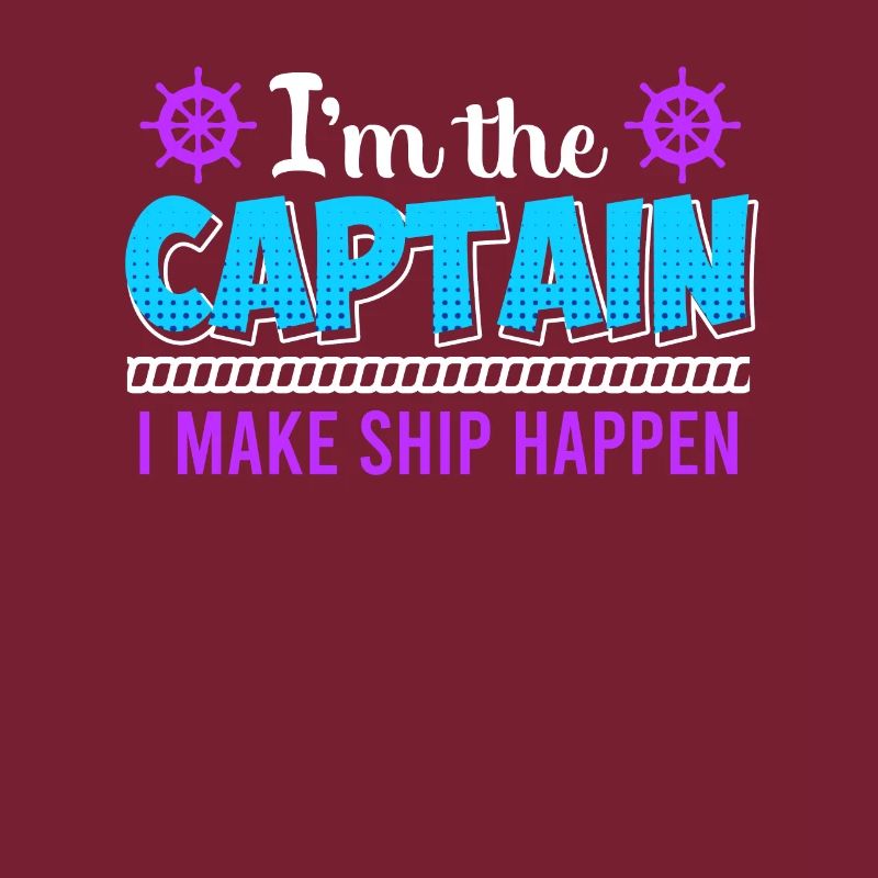 Captain make Ship happen Sailor Boater