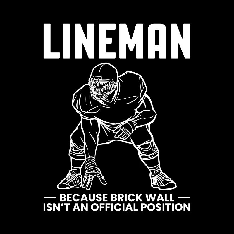 Lineman Because Quarterbacks Need Heros Too