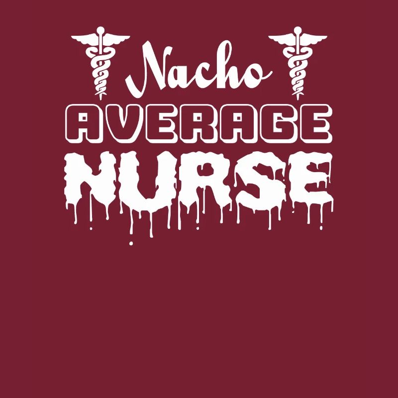 Nacho Average Nurse