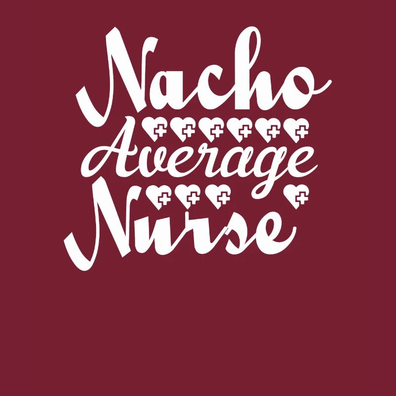 Nacho Average Nurse