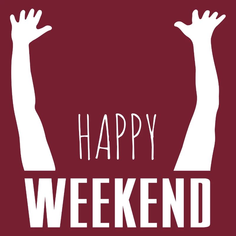 Happy Weekend