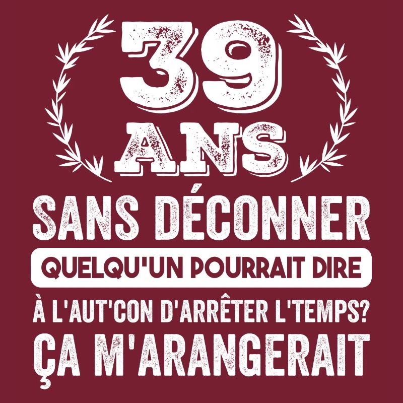 39 Ans Sans Déconner Cadeau D'anniversaire 39ans