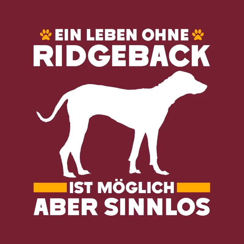 Ridgeback LIFE WITHOUT RIDGEBACK IS POINTLESS