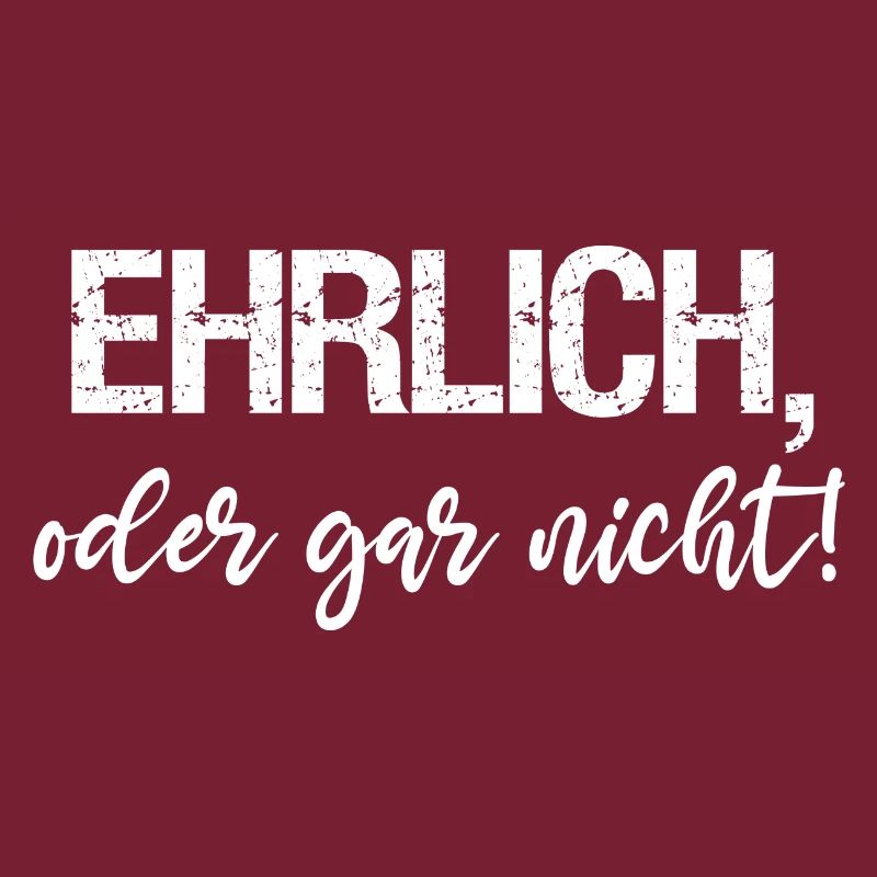 Ehrlich oder gar nicht coole Sprüche lustig