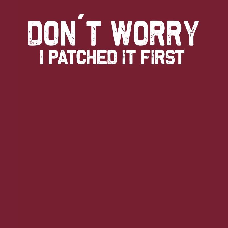 "I patched it first" System Engineering