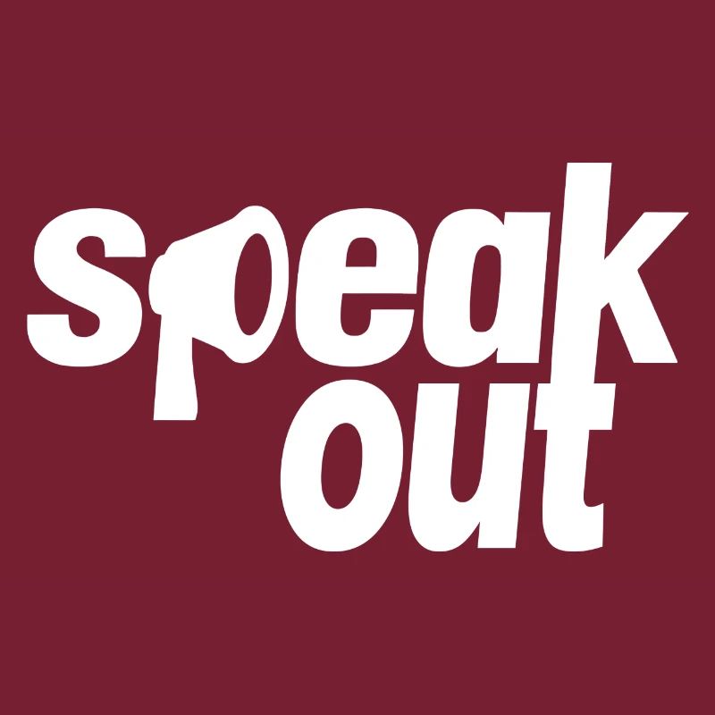 Speak out