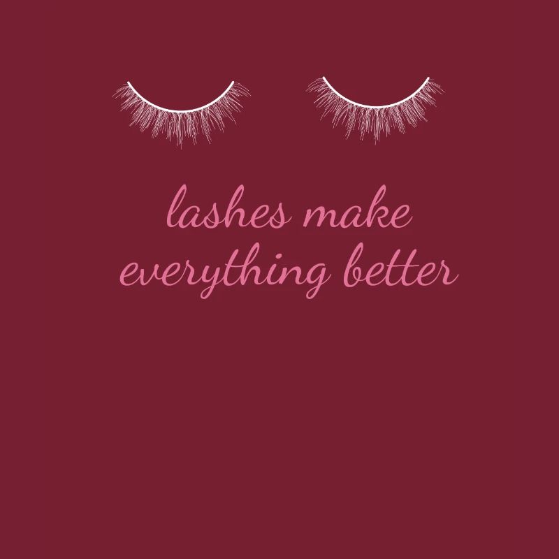 Lashes Make Everything Better Make Up Kosmetiker