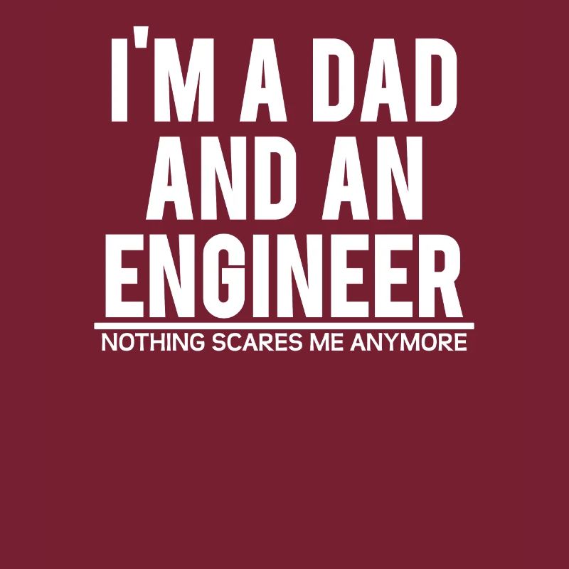 Dad and Engineer