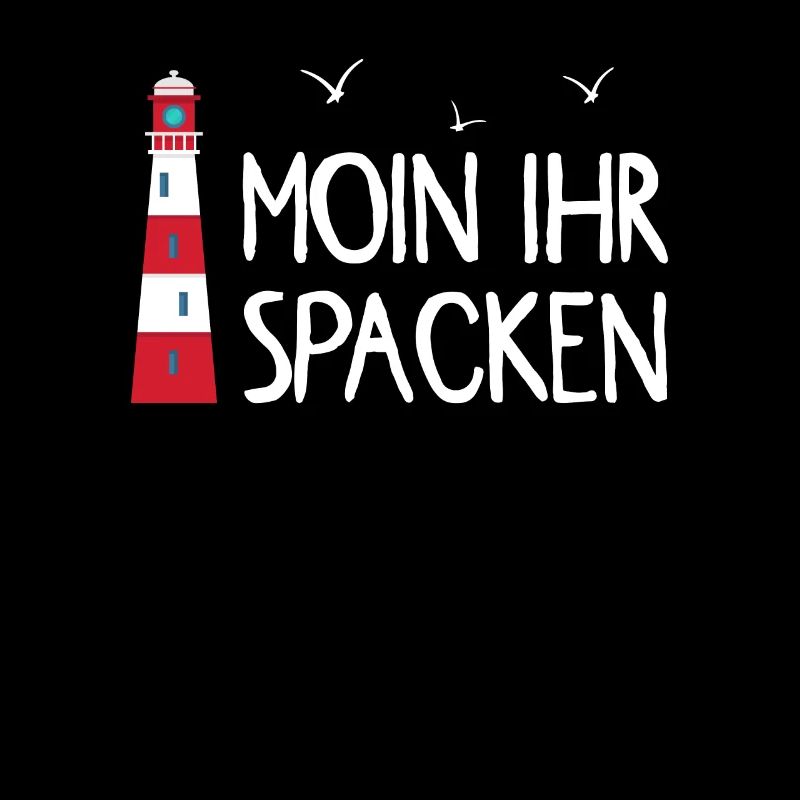 Leuchtturm Moin ihr Spacken