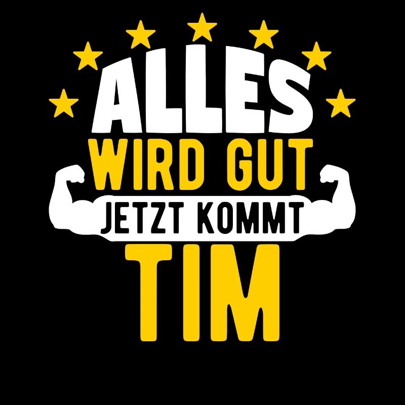 Tim - Alles wird gut jetzt kommt Tim
