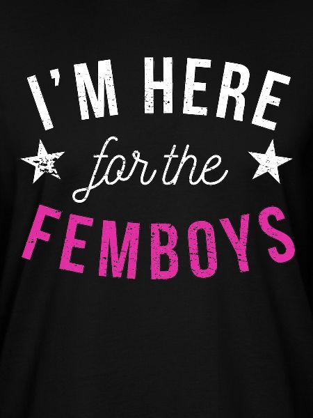 I'm Here For The Femboys Gay Pride Queer Femboy