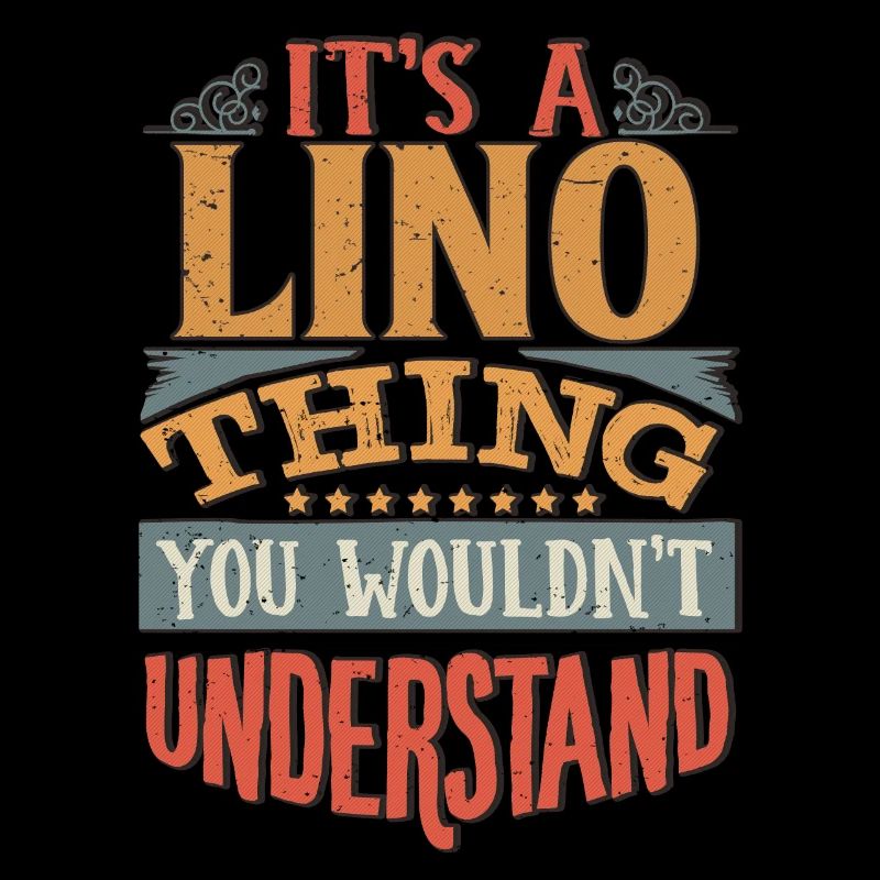 C’est une chose lino que vous ne comprendriez pas - Lino