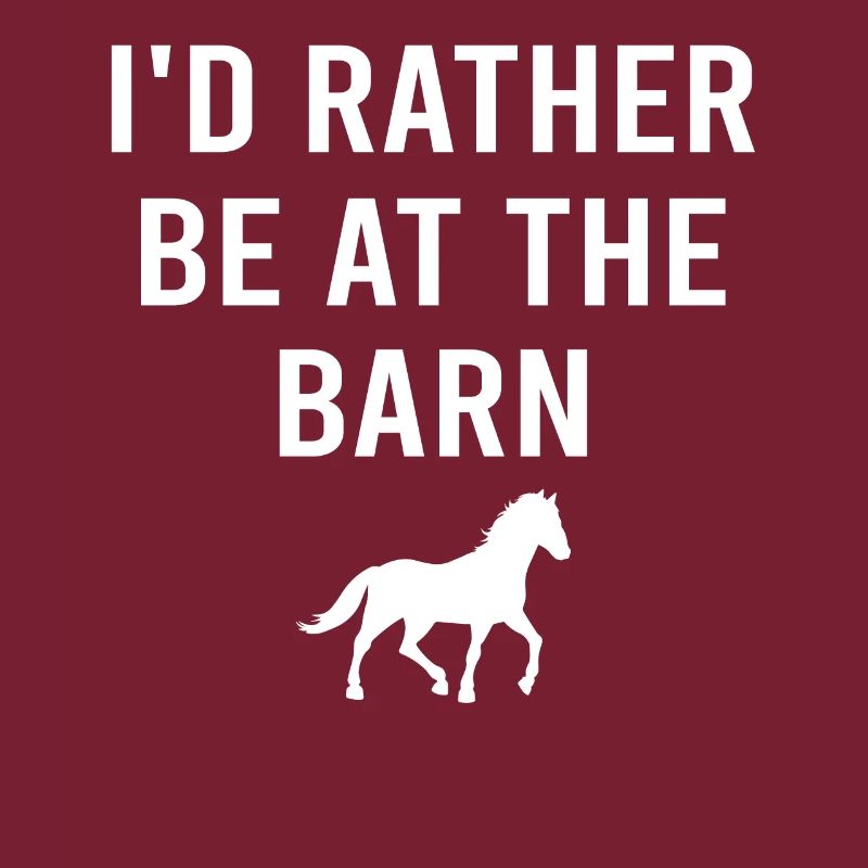I’d Rather Be At The Barn - Équitation à cheval