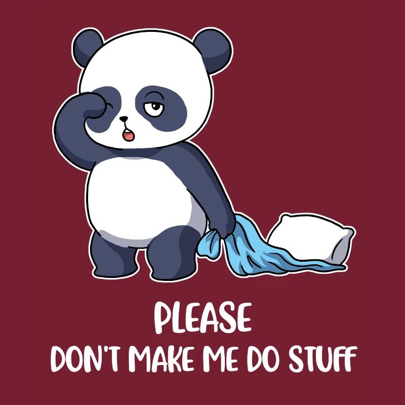 Don't Make Me Do Stuff Panda Panda Bear Gift
