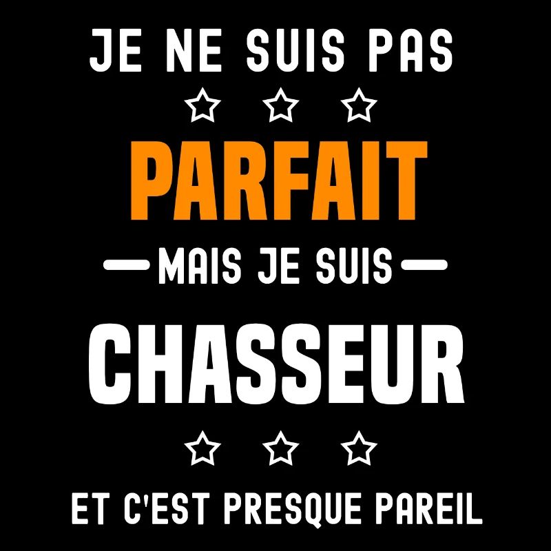 chasseur pas parfait mais chasseur métier