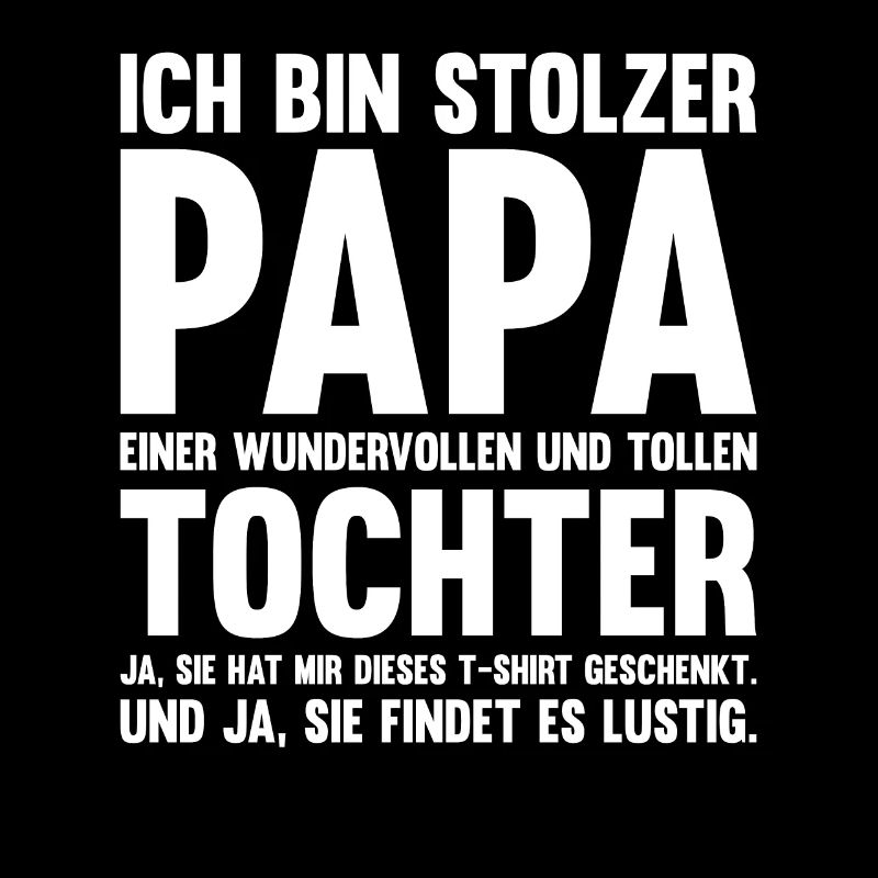 Ich Bin Stolzer Papa Einer Wundervollen Tochter