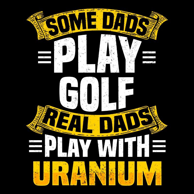 Nuklear Papa Atomkraft Uran