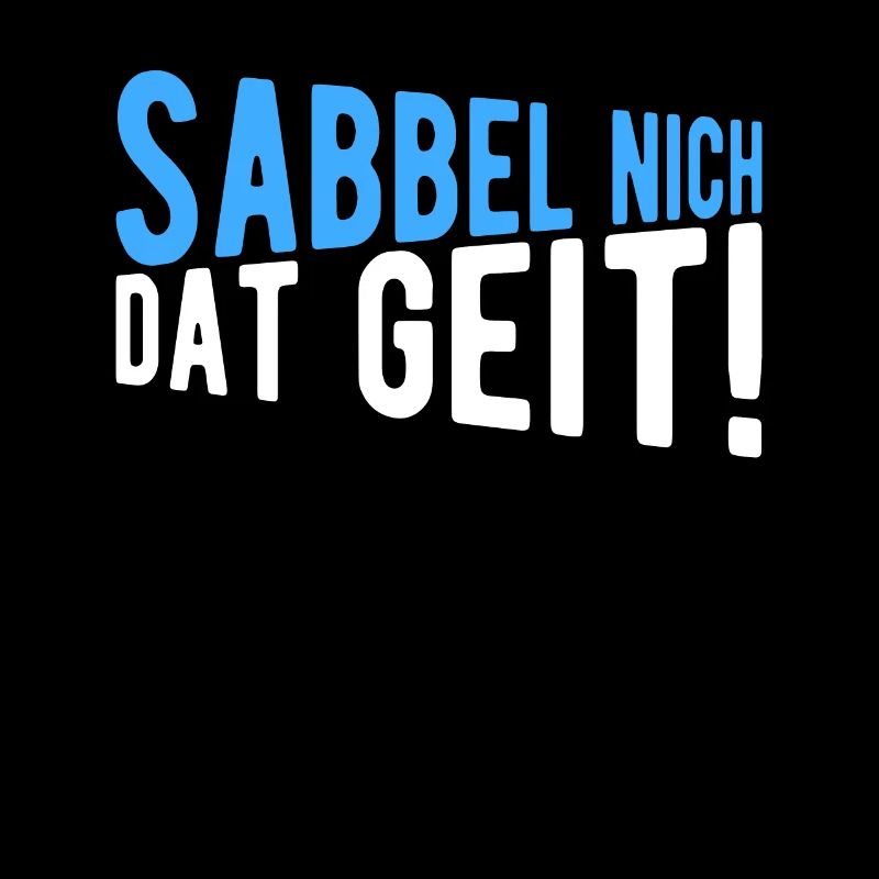 Sabbel nich dat geit