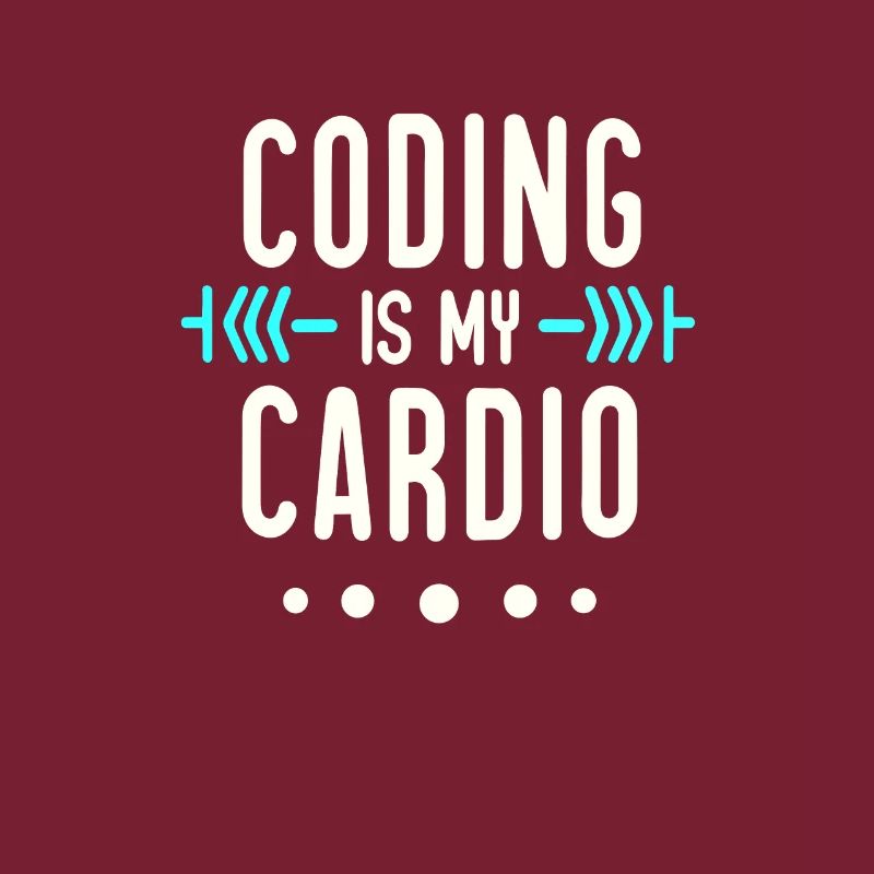 Coding Is My Cardio | Geeky Software Developer
