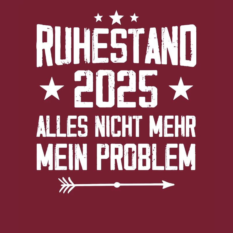 Ruhestand 2025 Nicht mein Problem Rente