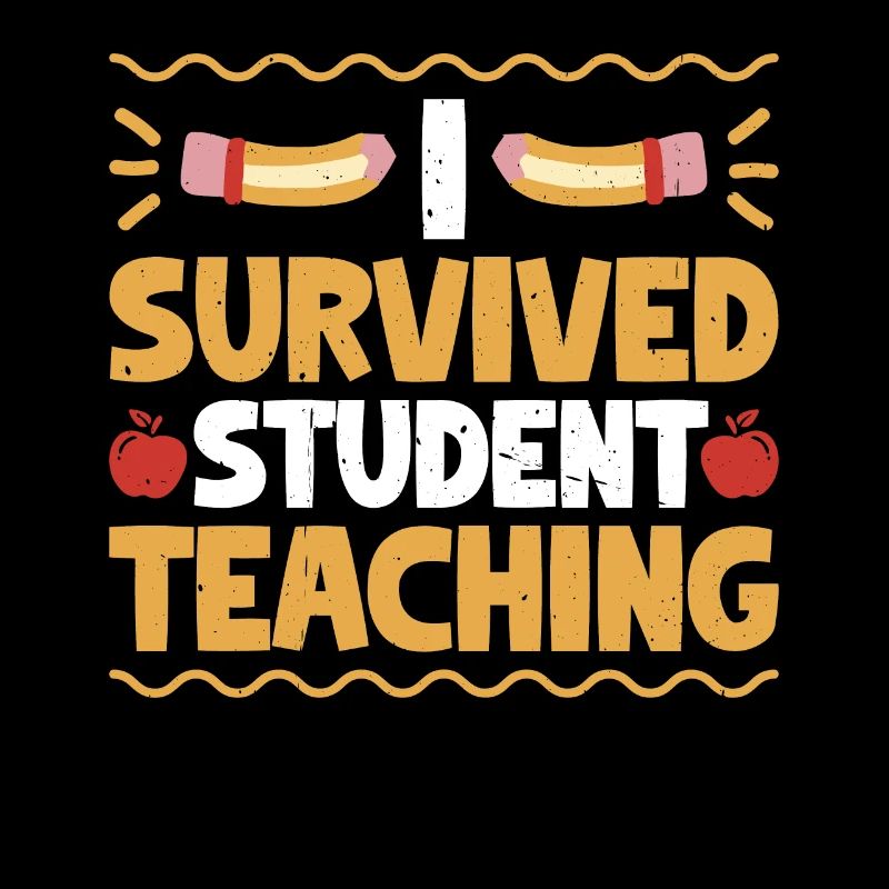 I Survived Student Teaching 7