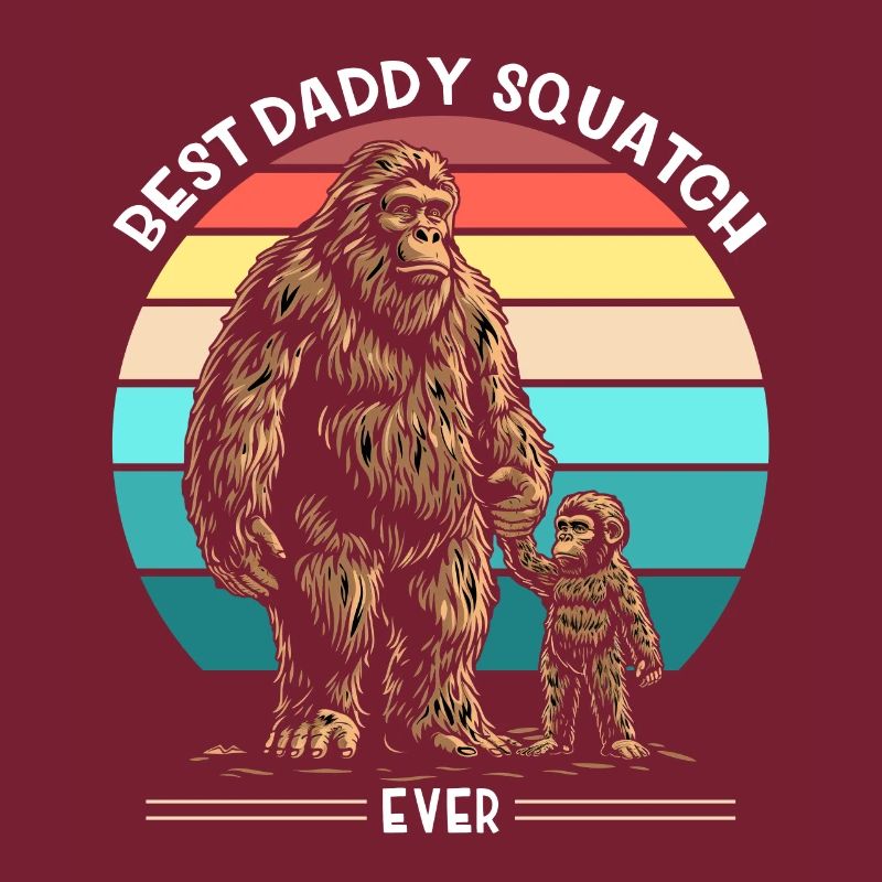 Best Daddy Squatch Ever