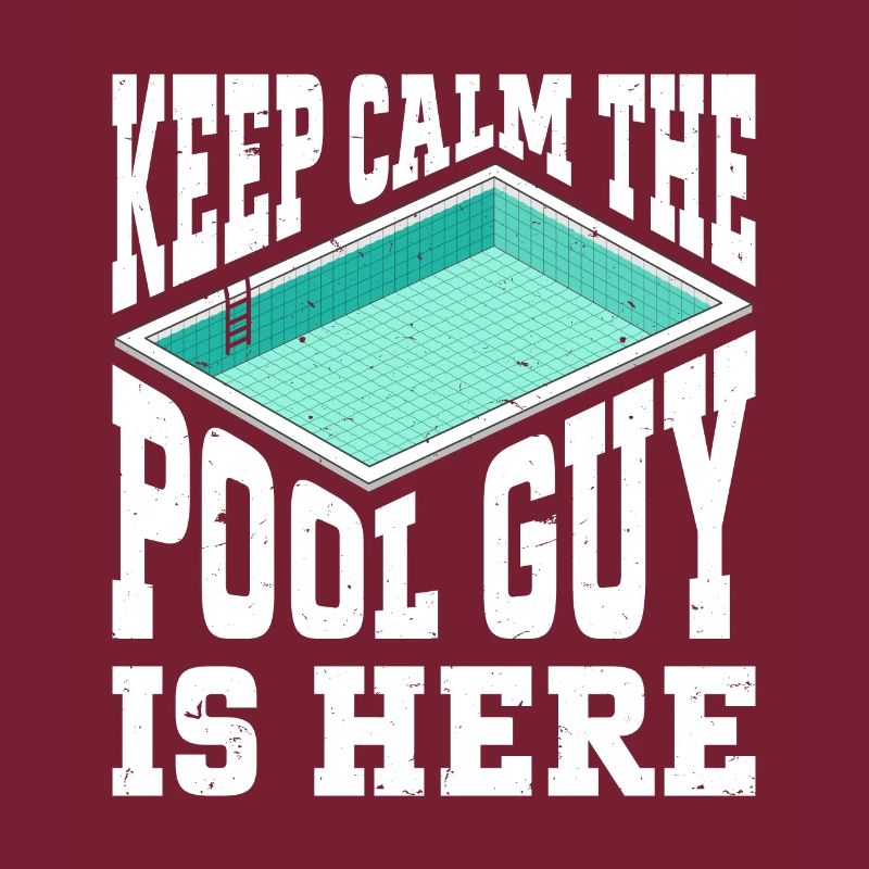 Pool Cleaner Keep Calm The Pool Guy Is Here