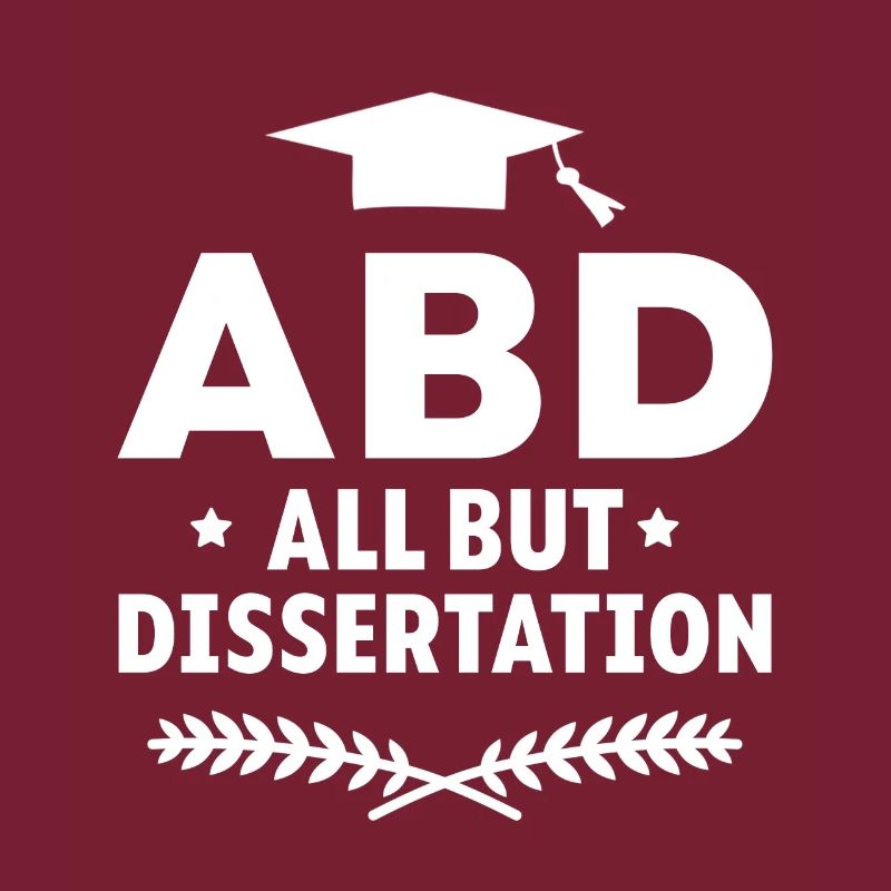 ABD All But Dissertation
