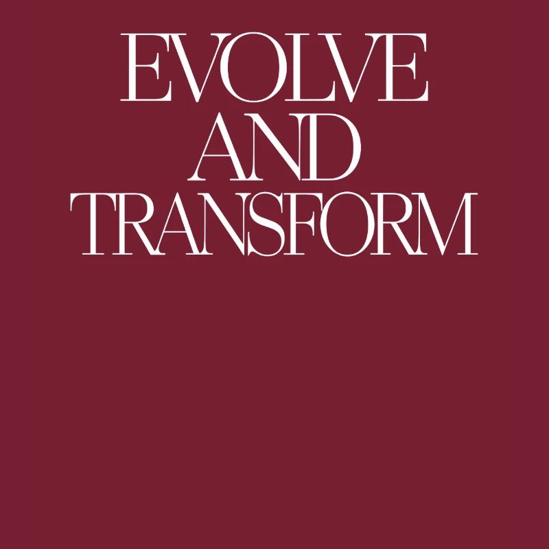 Evolve And Transform Inspirierende