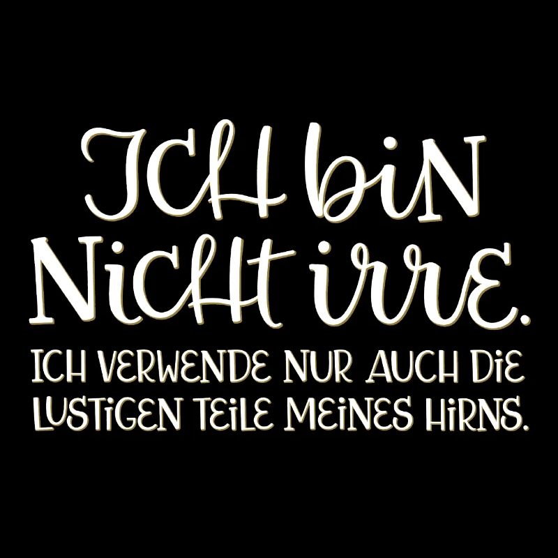 Ich bin nicht IRRE