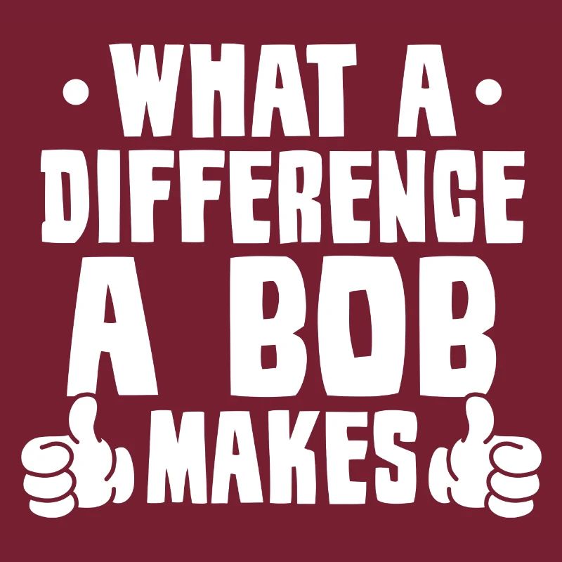 What A Difference A Bob Makes