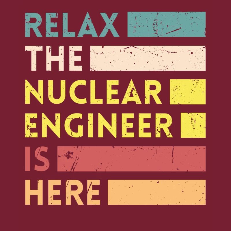 Relax, who is a nuclear engineer