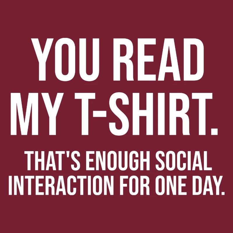 THATS ENOUGH SOCIAL INTERACTION FOR ONE DAY