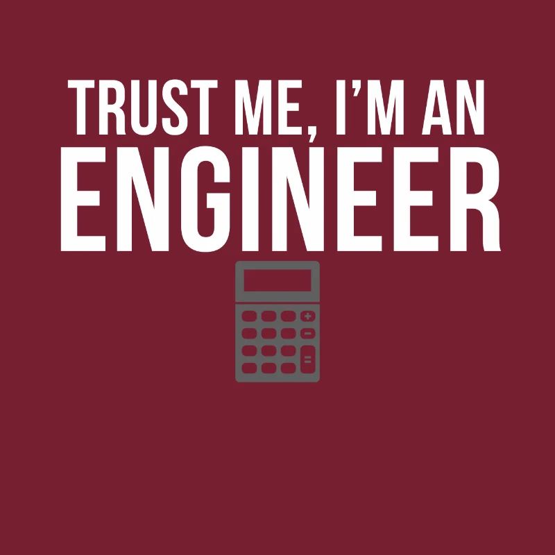 Trust Me Im an Engineer Engineering Calculator