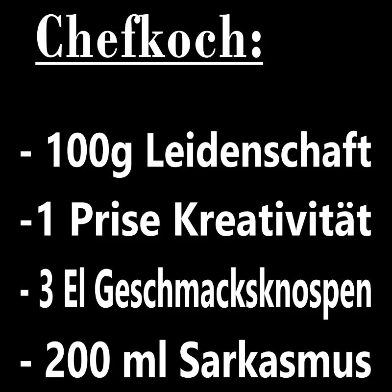 Koch Chefkoch Küchenchef Rezept Spruch
