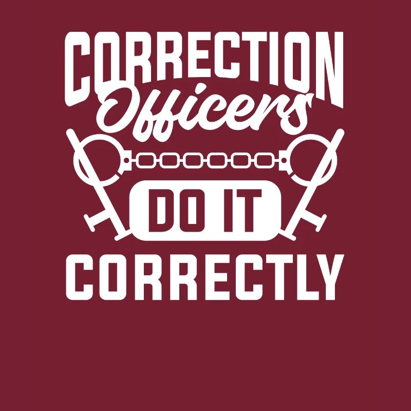Correction Officer Do It Correctly Correctional