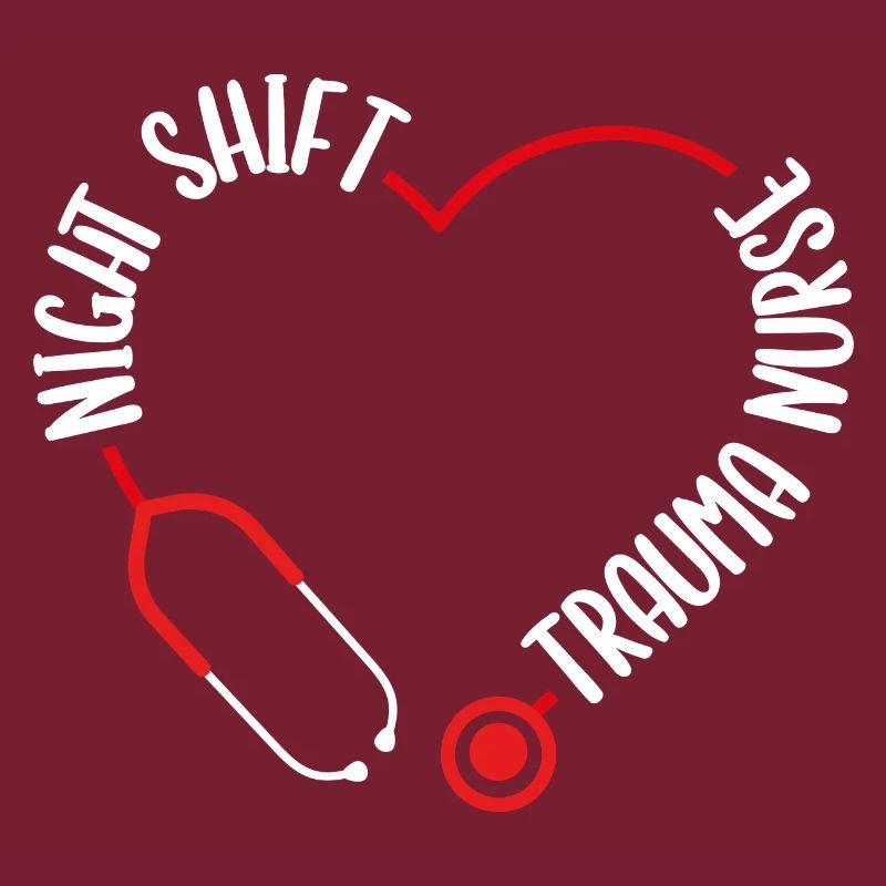 Night Shift Trauma Nurse Stethoscope Nursing